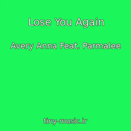 کاور آهنگ Lose You Again از Avery Anna Feat. Parmalee