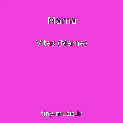 کاور آهنگ Mama از Vitas (Mama)