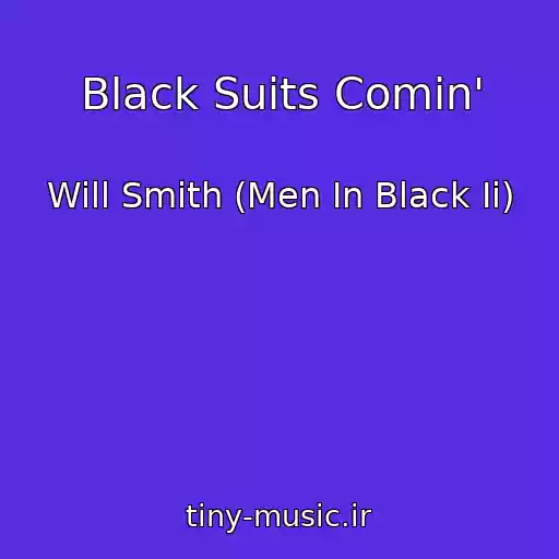 کاور آهنگ Black Suits Comin' از Will Smith (Men In Black Ii)