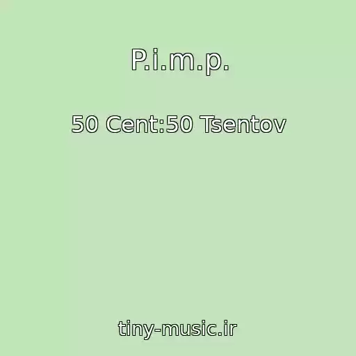کاور آهنگ P.i.m.p. از 50 Cent:50 Tsentov