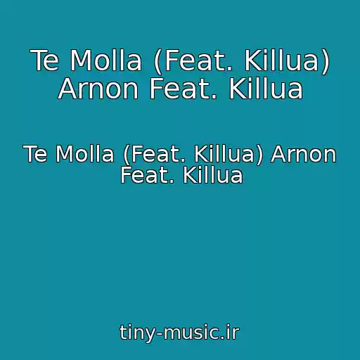 کاور آهنگ Te Molla (Feat. Killua) Arnon Feat. Killua از Te Molla (Feat. Killua) Arnon Feat. Killua