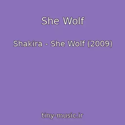 کاور آهنگ She Wolf از Shakira - She Wolf (2009)