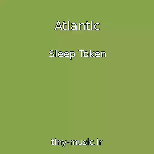 کاور آهنگ Atlantic از Sleep Token
