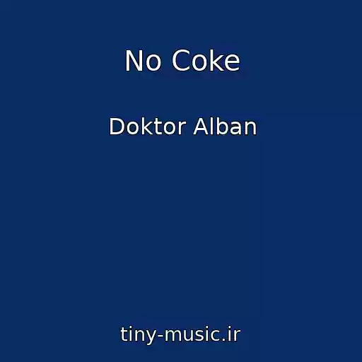 کاور آهنگ No Coke از Doktor Alban