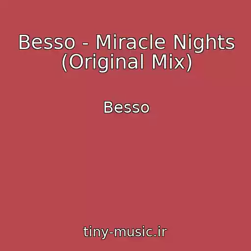 کاور آهنگ Besso - Miracle Nights (Original Mix) از Besso