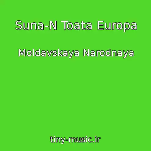 کاور آهنگ Suna-N Toata Europa از Moldavskaya Narodnaya
