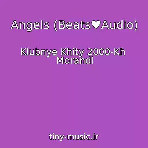 کاور آهنگ Angels (Beats♥Audio) از Klubnye Khity 2000-Kh  Morandi