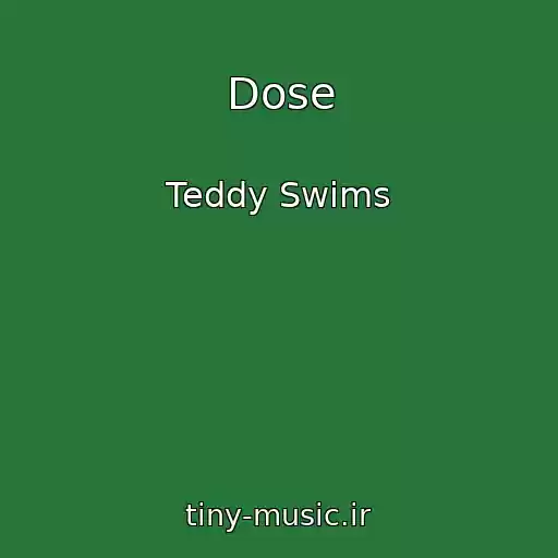 کاور آهنگ Dose از Teddy Swims