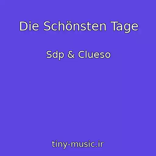 کاور آهنگ Die Schönsten Tage از Sdp & Clueso