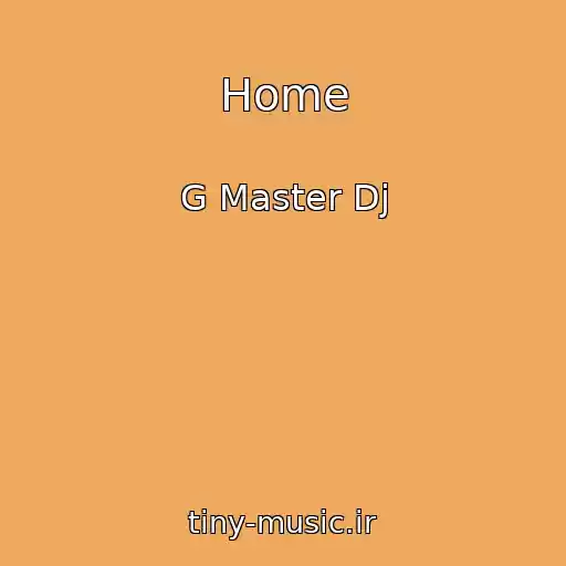 کاور آهنگ Home از G Master Dj
