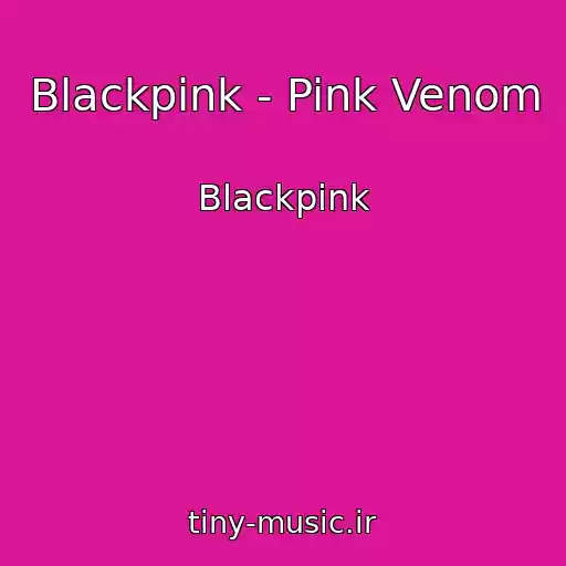 کاور آهنگ Blackpink - Pink Venom از Blackpink