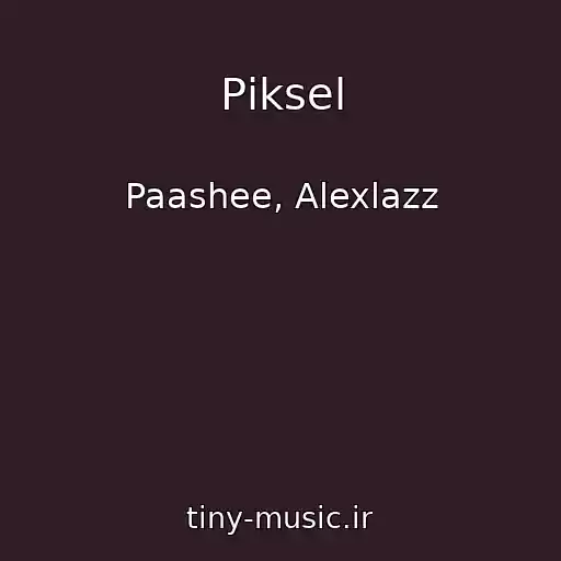 کاور آهنگ Pіksel از Paashee, Alexlazz