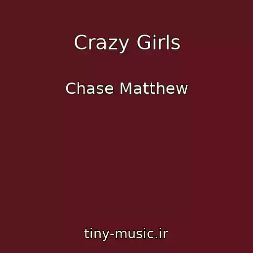 کاور آهنگ Crazy Girls از Chase Matthew