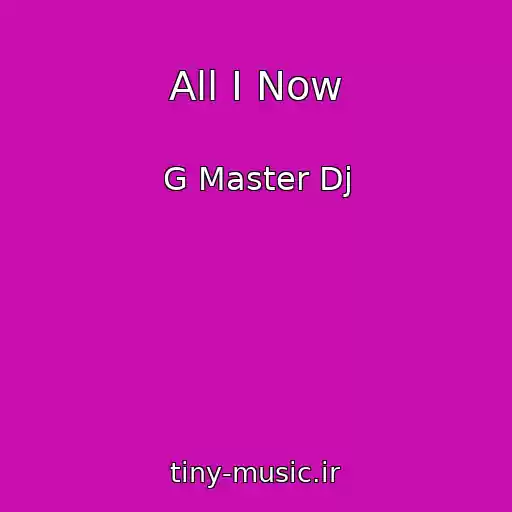 کاور آهنگ All I Now از G Master Dj