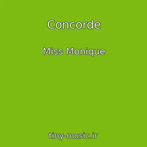 کاور آهنگ Concorde از Miss Monique