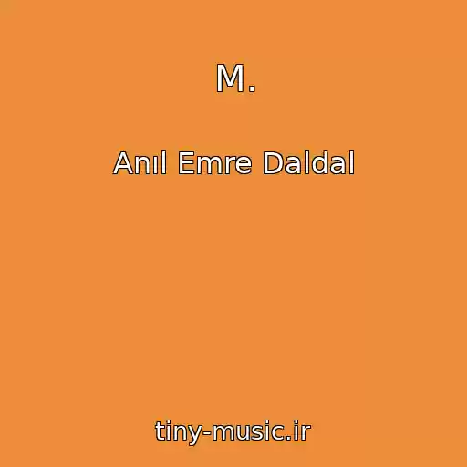 کاور آهنگ M. از Anıl Emre Daldal
