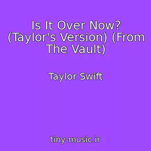 کاور آهنگ Is It Over Now? (Taylor's Version) (From The Vault) از Taylor Swift