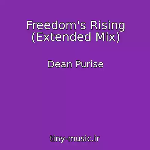 کاور آهنگ Freedom's Rising (Extended Mix) از Dean Purise