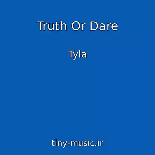 کاور آهنگ Truth Or Dare از Tyla