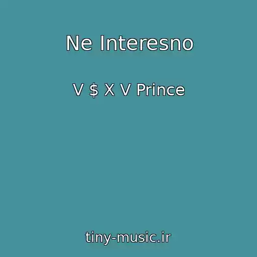 کاور آهنگ Ne Interesno از V $ X V Prince