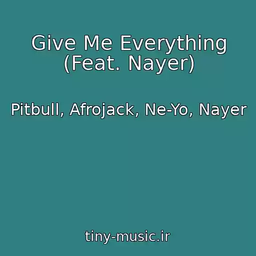 کاور آهنگ Give Me Everything (Feat. Nayer) از Pitbull, Afrojack, Ne-Yo, Nayer