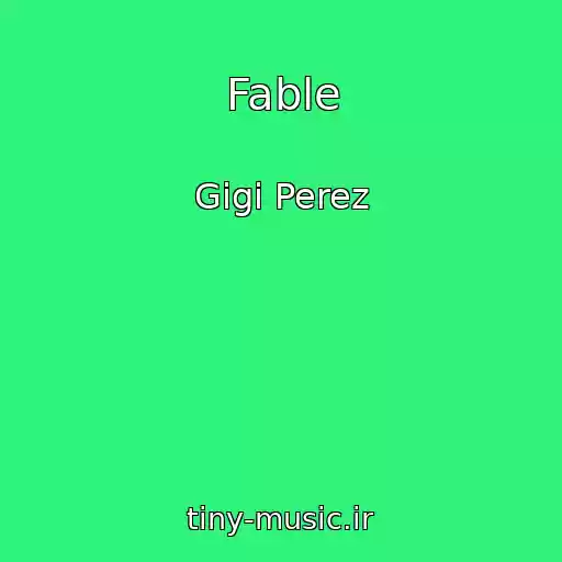 کاور آهنگ Fable از Gigi Perez