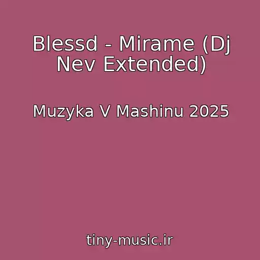 کاور آهنگ Blessd - Mirame (Dj Nev Extended) از Muzyka V Mashinu 2025