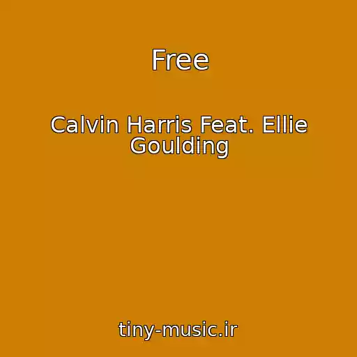 کاور آهنگ Free از Calvin Harris Feat. Ellie Goulding