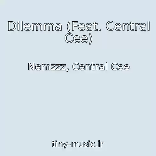 کاور آهنگ Dilemma (Feat. Central Cee) از Nemzzz, Central Cee