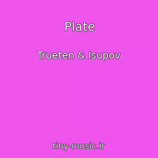 کاور آهنگ Plate از Trueten & Isupov
