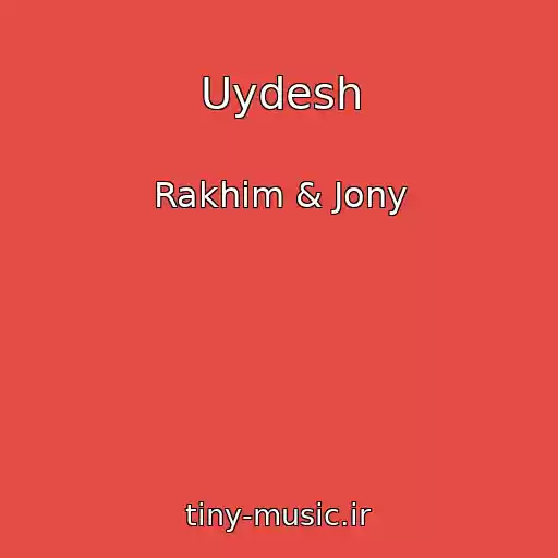 کاور آهنگ Uydesh از Rakhim & Jony