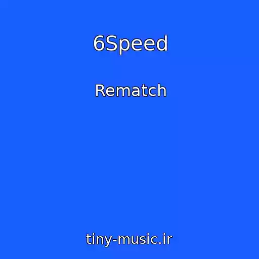 کاور آهنگ 6Speed از Rematch