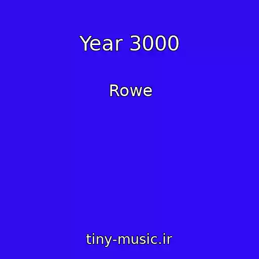 کاور آهنگ Year 3000 از Rowe