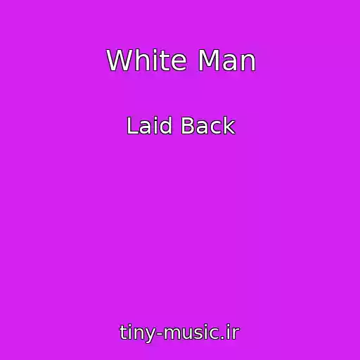 کاور آهنگ White Man از Laid Back