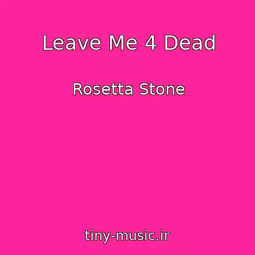 کاور آهنگ Leave Me 4 Dead از Rosetta Stone