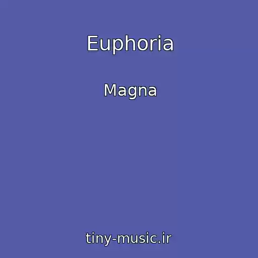 کاور آهنگ Euphoria از Magna