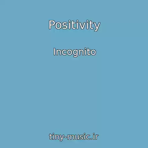 کاور آهنگ Positivity از Incognito