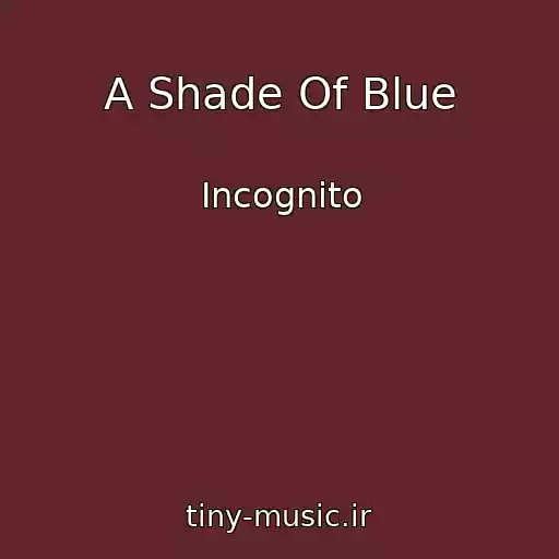 کاور آهنگ A Shade Of Blue از Incognito
