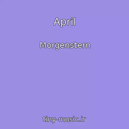 کاور آهنگ April از Morgenstern