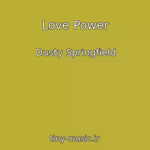 کاور آهنگ Love Power از Dusty Springfield