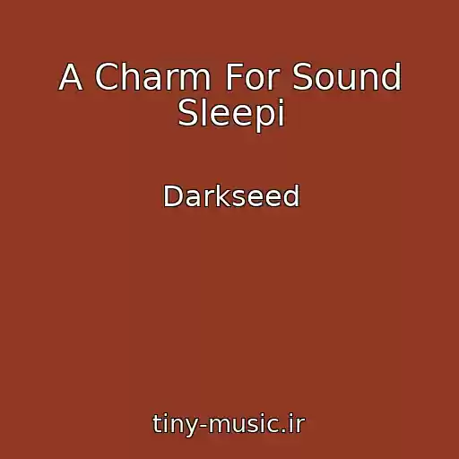 کاور آهنگ A Charm For Sound Sleepi از Darkseed