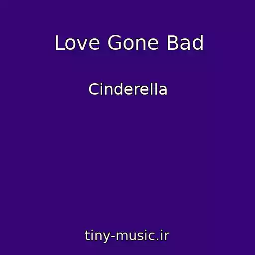 کاور آهنگ Love Gone Bad از Cinderella