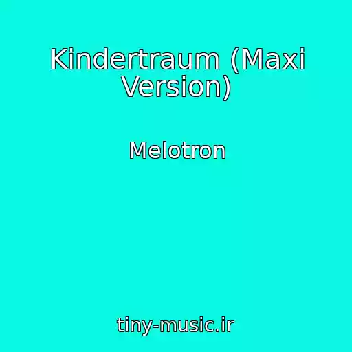 کاور آهنگ Kindertraum (Maxi Version) از Melotron