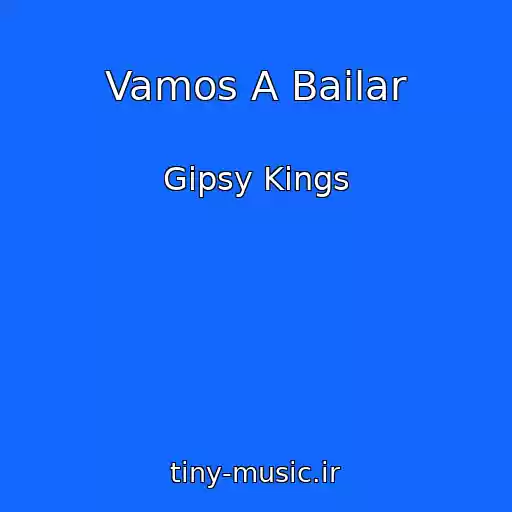 کاور آهنگ Vamos A Bailar از Gipsy Kings