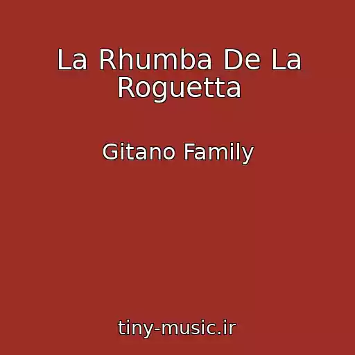 کاور آهنگ La Rhumba De La Roguetta از Gitano Family