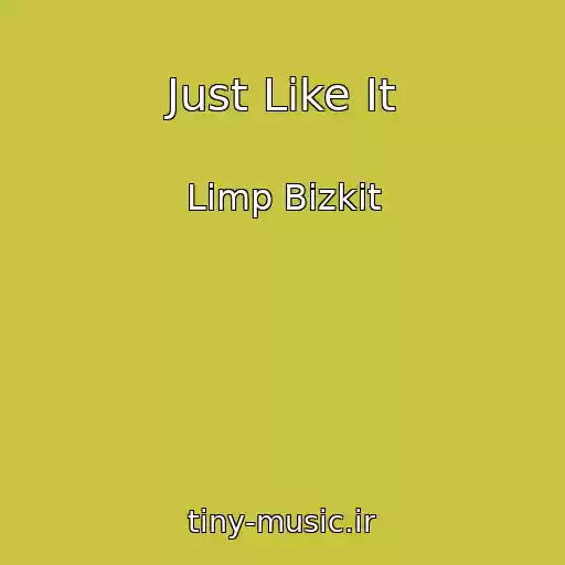 کاور آهنگ Just Like It از Limp Bizkit