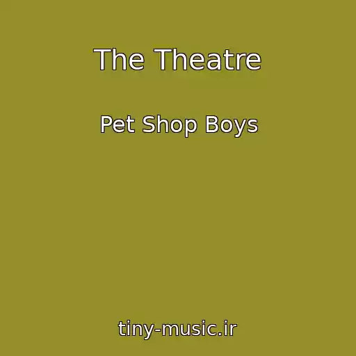 کاور آهنگ The Theatre از Pet Shop Boys