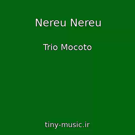 کاور آهنگ Nereu Nereu از Trio Mocoto