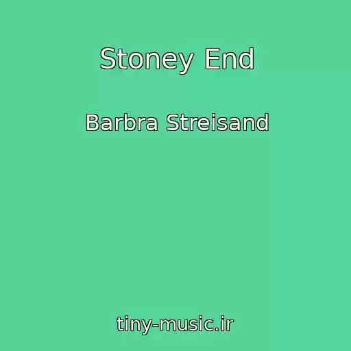 کاور آهنگ Stoney End از Barbra Streisand