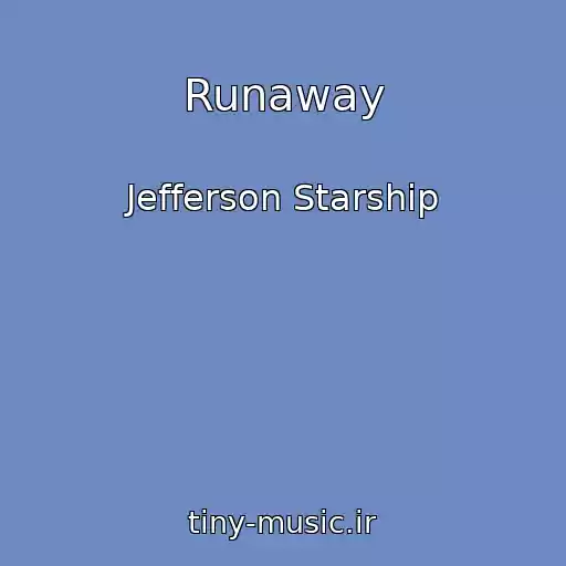 کاور آهنگ Runaway از Jefferson Starship